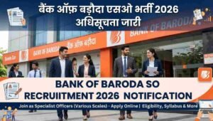 Bank of Baroda SO Recruitment 2026 Notification