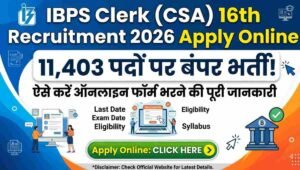 IBPS Clerk (CSA) 16th Recruitment 2026 Apply Online